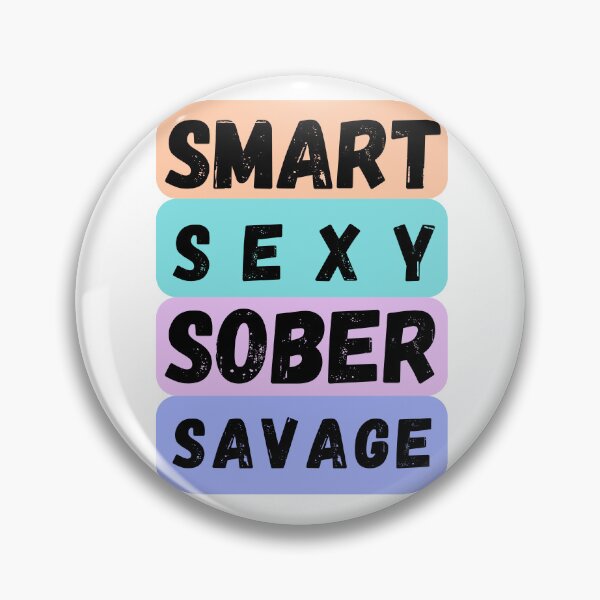 Item preview, Smart Sexy Sober Savage designed and sold by Designsplendor.
