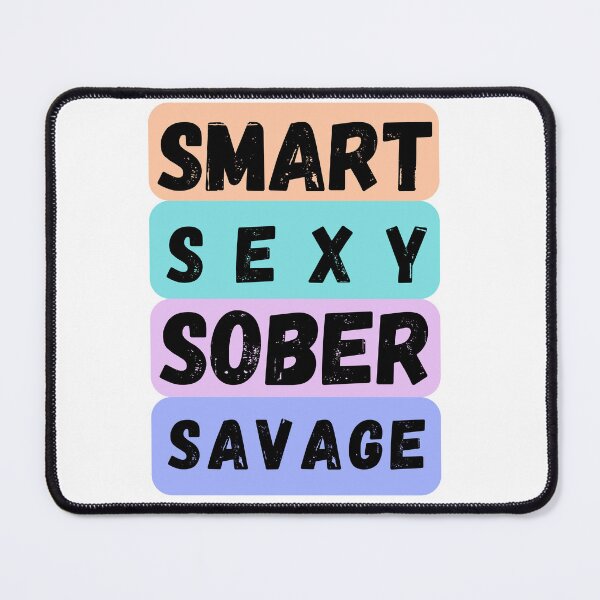 Item preview, Smart Sexy Sober Savage designed and sold by Designsplendor.