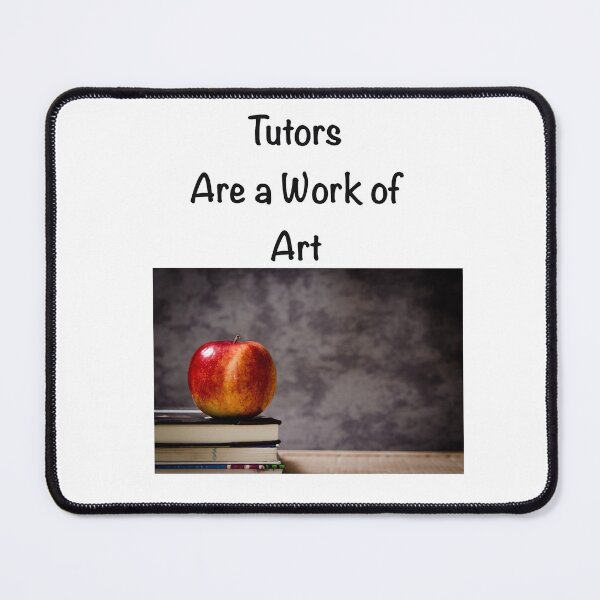 Item preview, Tutors Are a Work of Art designed and sold by Paintmg.