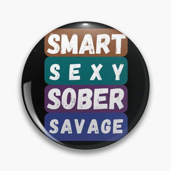 Item preview, Smart Sexy Sober Savage designed and sold by Designsplendor.