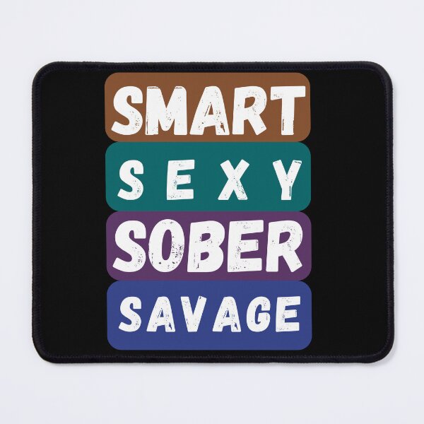 Item preview, Smart Sexy Sober Savage designed and sold by Designsplendor.
