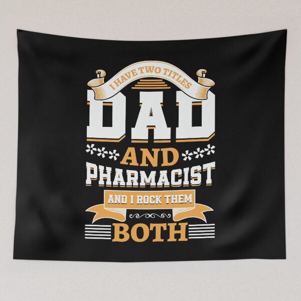 Item preview, I Have Two Titles Dad and Pharmacist  designed and sold by justie1977.