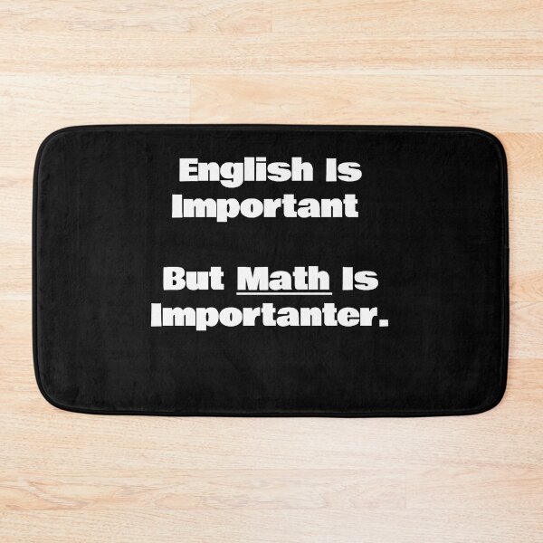 Item preview, English Is Important But Math Is Importanter designed and sold by KiziuMiziu ⭐⭐⭐⭐⭐.