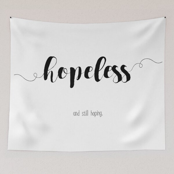 Item preview, Hopeless and Still Hoping designed and sold by Treich Design.