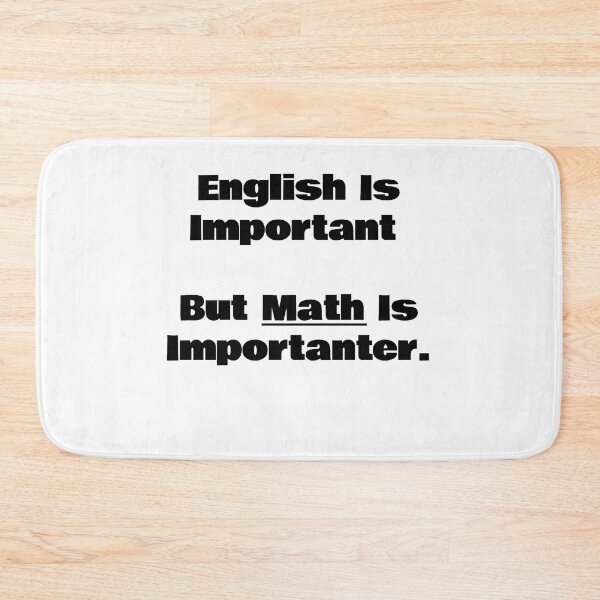 Item preview, English Is Important But Math Is Importanter designed and sold by KiziuMiziu ⭐⭐⭐⭐⭐.