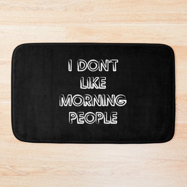 Item preview, I Don't Like Morning People - Funny Typography Design designed and sold by FunnyHomeQuotes.