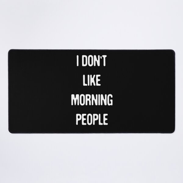 Artikelvorschau, Ich mag keine Morgenmenschen - lustiges Typografie-Design entworfen und verkauft von FunnyHomeQuotes.