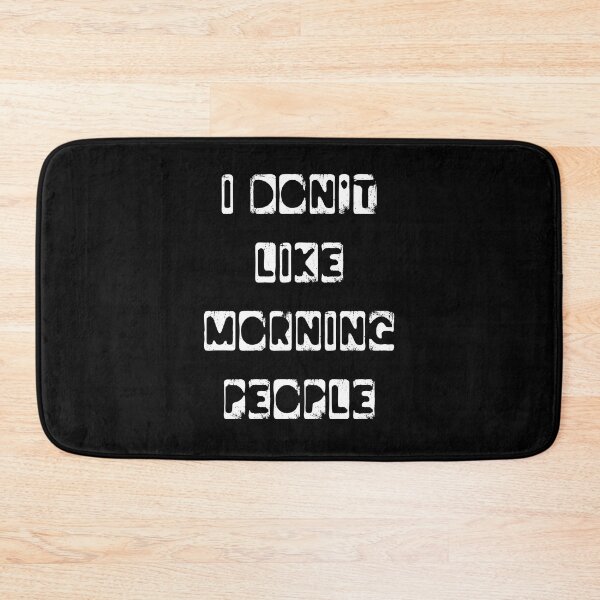 Item preview, I Don't Like Morning People - Funny Typography Design designed and sold by FunnyHomeQuotes.