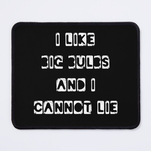 Item preview, I Like Big Bulbs And I Cannot Lie - Funny Typography Design designed and sold by FunnyHomeQuotes.