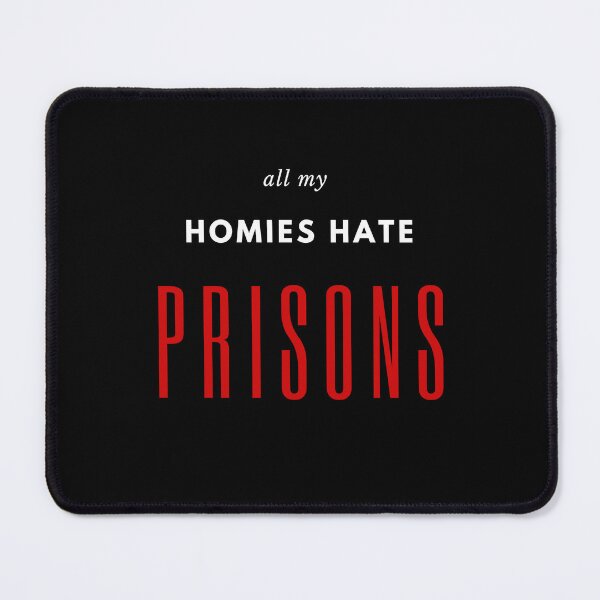 Item preview, all my homies hate prisons 1 designed and sold by FLOWER--ART.