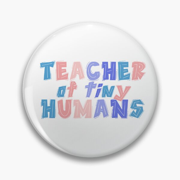 Item preview, Teacher of Tiny Humans Women Men Teachers Funny Gift  designed and sold by InnaPo ⭐⭐⭐⭐⭐.