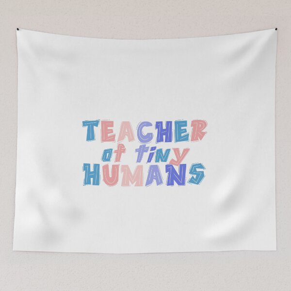 Item preview, Teacher of Tiny Humans Women Men Teachers Funny Gift  designed and sold by InnaPo ⭐⭐⭐⭐⭐.