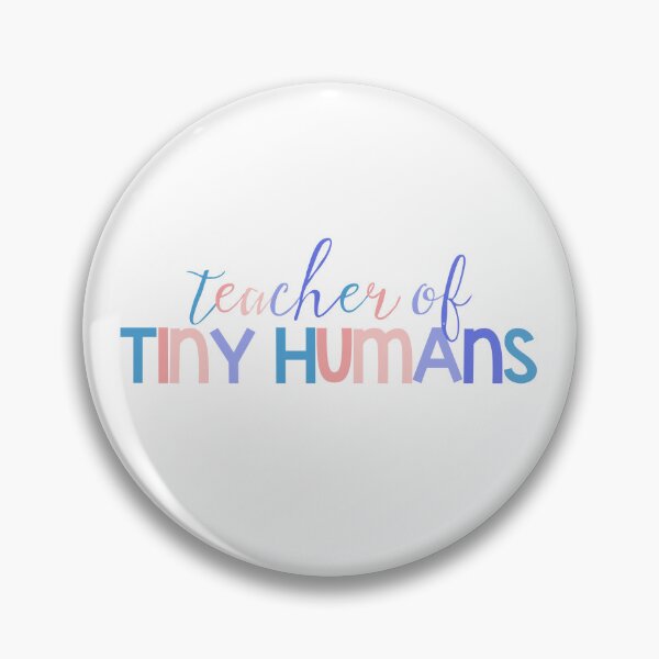 Item preview, Teacher of Tiny Humans Women Men Teachers Funny Gift  designed and sold by InnaPo ⭐⭐⭐⭐⭐.