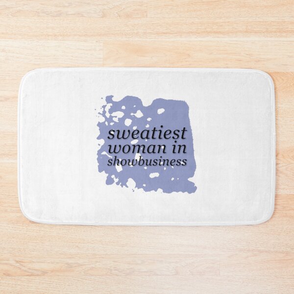Item preview, Sweatiest Woman in Showbusiness designed and sold by QuotableShaun.