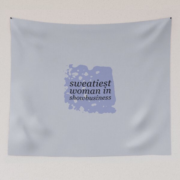 Item preview, Sweatiest Woman in Showbusiness designed and sold by QuotableShaun.