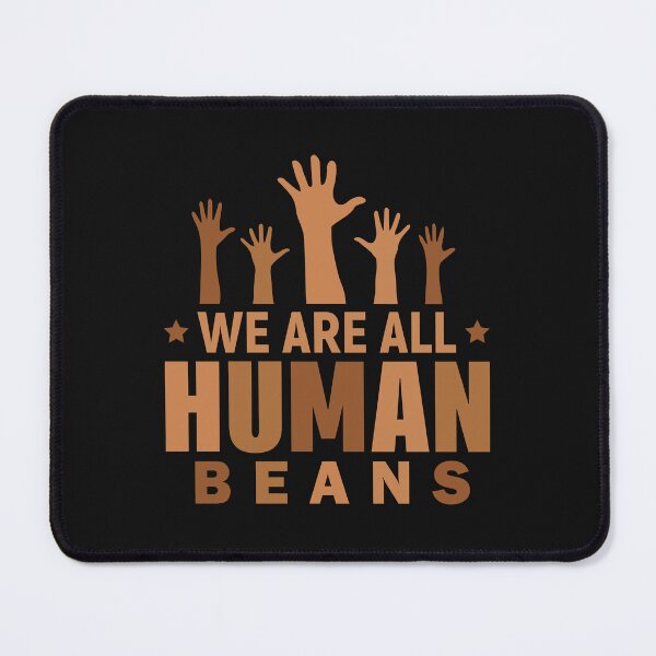 Item preview, We Are All Human Beans designed and sold by FROUZA Design.