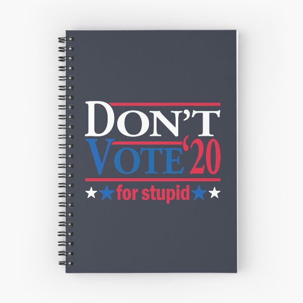Item preview, Don't Vote for STUPID 2020 designed and sold by rexraygun.