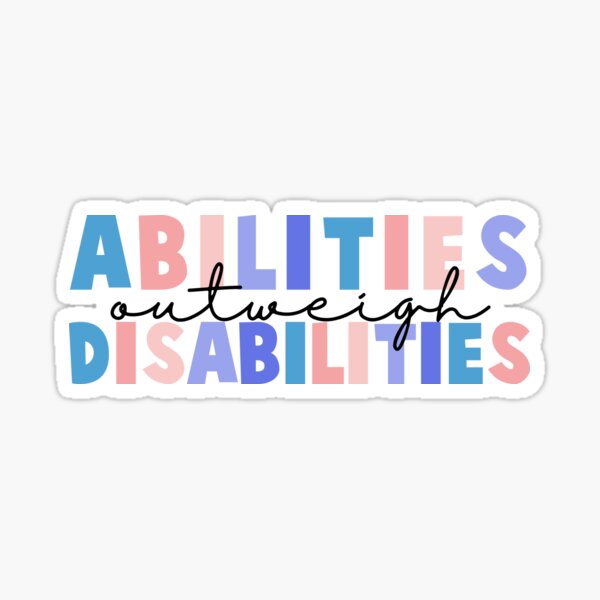 Item preview,  Abilities Outweigh Disabilities Colorful Quote  designed and sold by InnaPo ⭐⭐⭐⭐⭐.