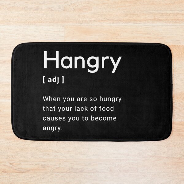 Item preview, Hangry Adjective Definition - When you are so hungry that your lack of food causes you to become angry -  designed and sold by Amine-Creation.