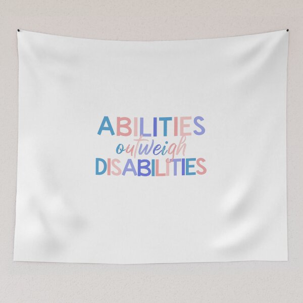 Item preview, Abilities Outweigh Disabilities Colorful Quote  designed and sold by InnaPo ⭐⭐⭐⭐⭐.