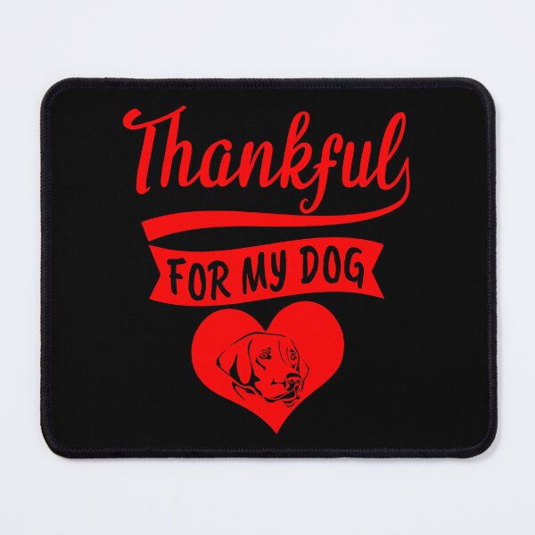 Item preview, Thankful for my dog, cute dog designed and sold by MoSaid.