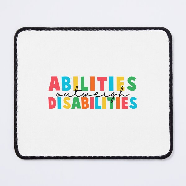 Item preview, Abilities Outweigh Disabilities Colorful Quote designed and sold by InnaPo ⭐⭐⭐⭐⭐.