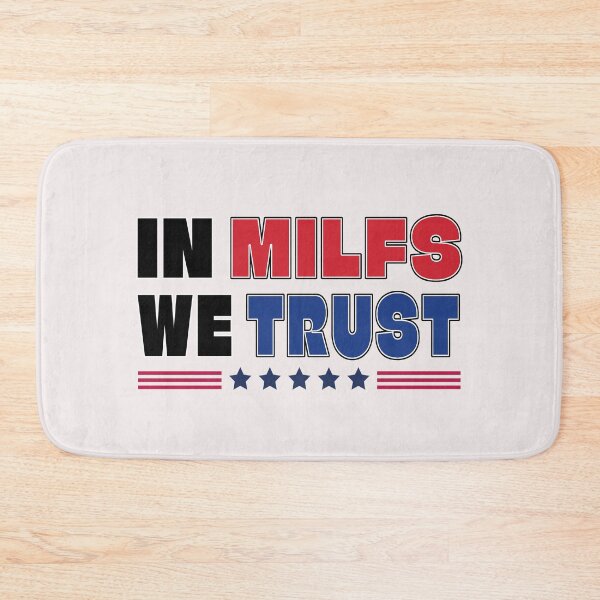 Item preview, in milfs we trust designed and sold by Goodthings99.