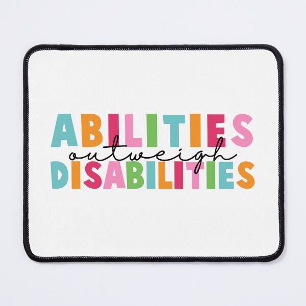 Item preview, Abilities Outweigh Disabilities Colorful Quote designed and sold by InnaPo ⭐⭐⭐⭐⭐.