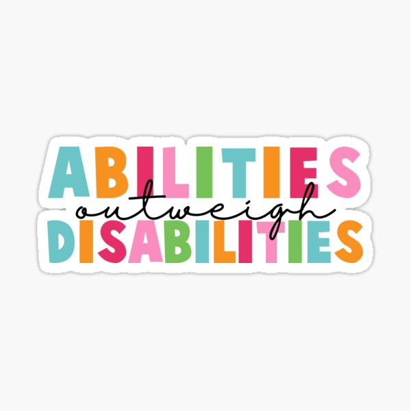 Item preview, Abilities Outweigh Disabilities Colorful Quote  designed and sold by InnaPo ⭐⭐⭐⭐⭐.