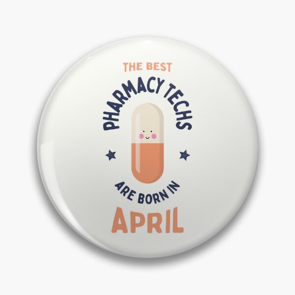 Item preview, The best pharmacy techs are born in April designed and sold by Eenig.