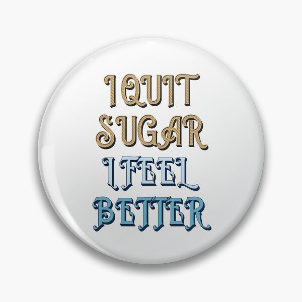 Item preview, I Quit Sugar I Feel Better designed and sold by artfulnotebook.
