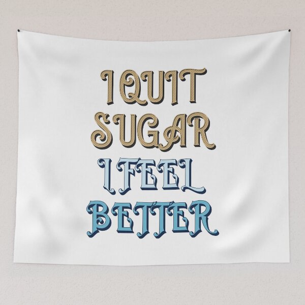 Item preview, I Quit Sugar I Feel Better designed and sold by artfulnotebook.