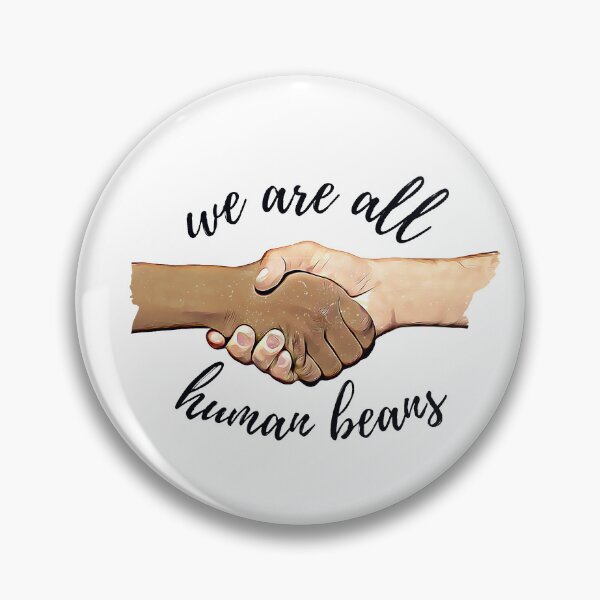 Item preview, WE ARE ALL HUMAN BEANS designed and sold by KiziuMiziu ⭐⭐⭐⭐⭐.