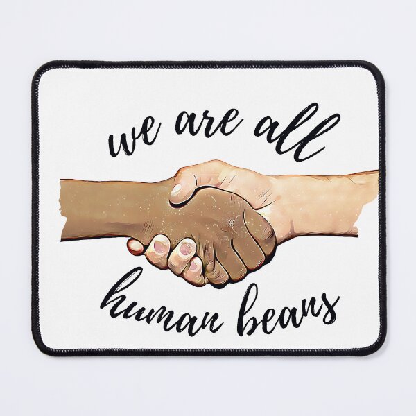 Item preview, WE ARE ALL HUMAN BEANS designed and sold by KiziuMiziu ⭐⭐⭐⭐⭐.