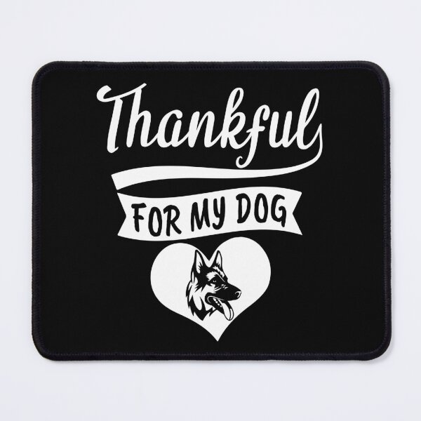 Item preview, Thankful for my dog, happy german dog designed and sold by MoSaid.