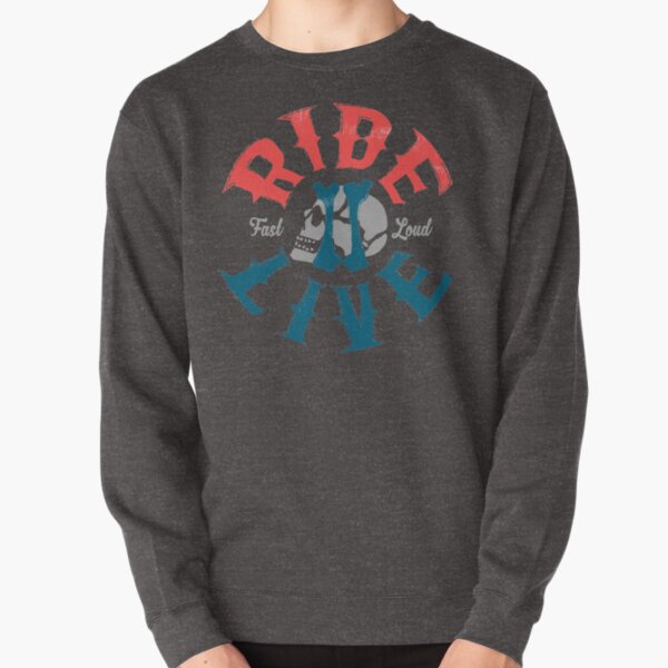Ride 2 live Pullover Sweatshirt