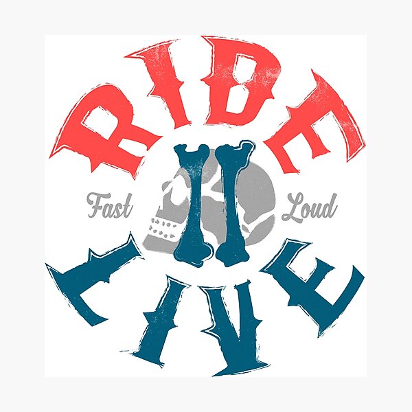 Ride 2 live Photographic Print