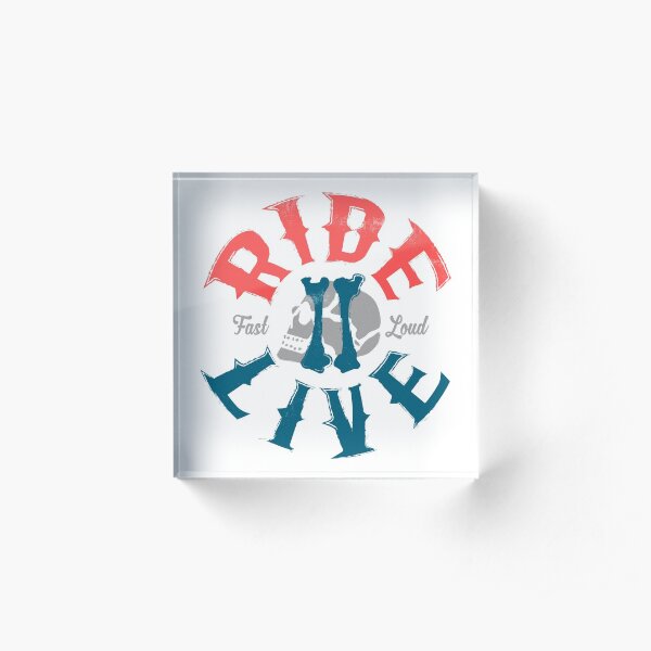 Ride 2 live Acrylic Block
