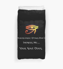 Materialistic doesn’t impress me Duvet Cover