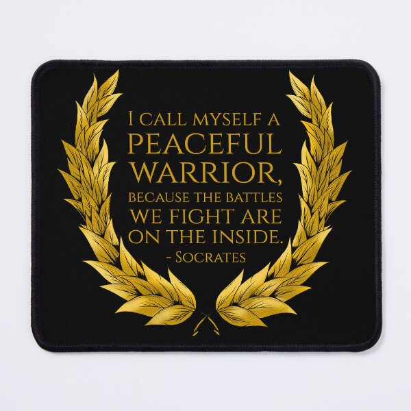 Item preview, I call myself a peaceful warrior, because the battles we fight are on the inside. - Socrates designed and sold by Styrman.