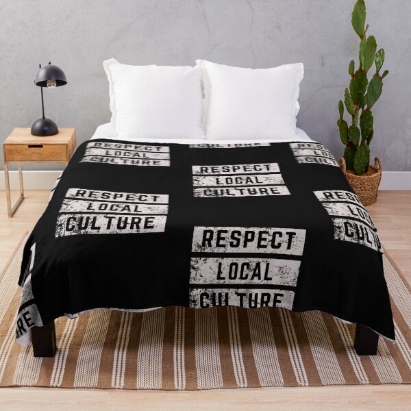 Item preview, Respect local culture designed and sold by Goodthings99.