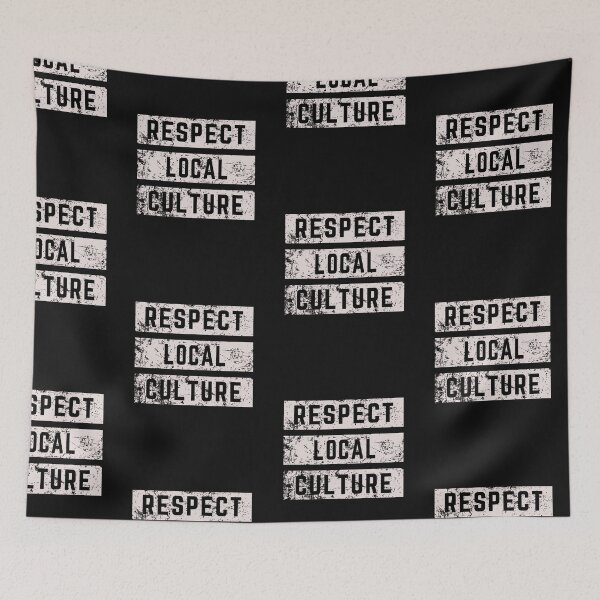 Item preview, Respect local culture designed and sold by Goodthings99.
