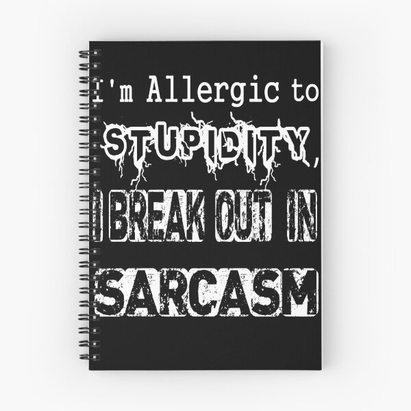 Item preview, I'm Allergic To Stupidity I Break Out In Sarcasm designed and sold by 2050-STYLE.