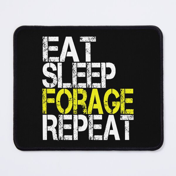 Item preview, Eat Sleep Forage Repeat, Grunge  designed and sold by ACC .