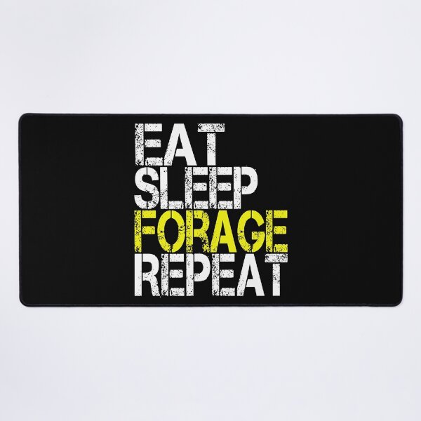 Item preview, Eat Sleep Forage Repeat, Grunge  designed and sold by ACC .