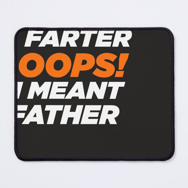 Item preview, Funny Father's Day, Best Farter Ever Oops I Meant Father designed and sold by shopping new.
