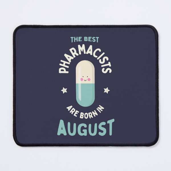 Item preview, The best pharmacists are born in August designed and sold by Eenig.