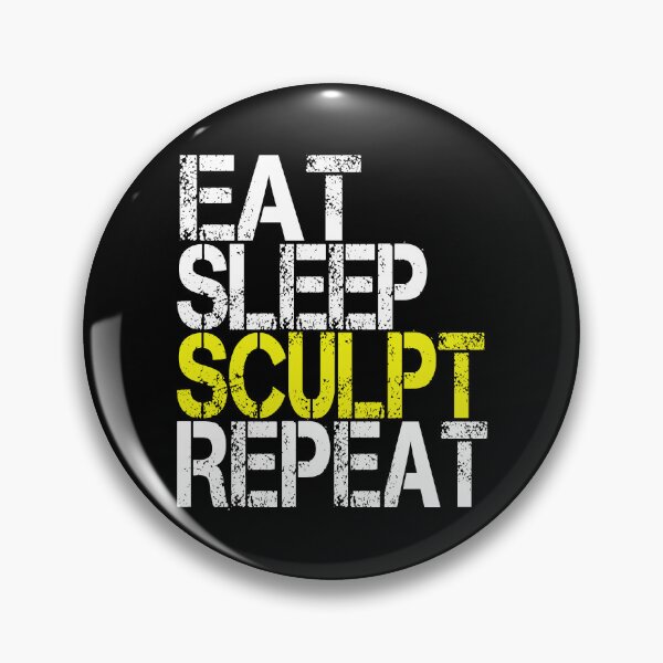 Item preview, Eat Sleep Sculpt Repeat, Grunge  designed and sold by ACC .