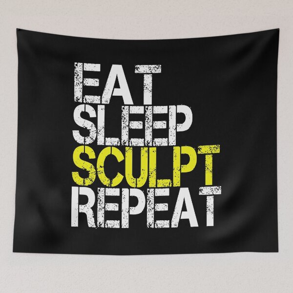 Item preview, Eat Sleep Sculpt Repeat, Grunge  designed and sold by ACC .