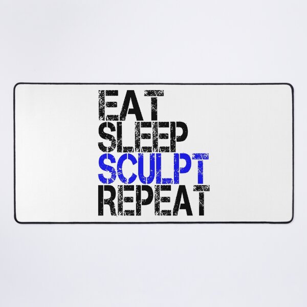 Item preview, Eat Sleep Sculpt Repeat, Grunge  designed and sold by ACC .